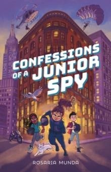 CONFESSIONS OF A JUNIOR SPY | 9781250363794 | ROSARIA MUNDA