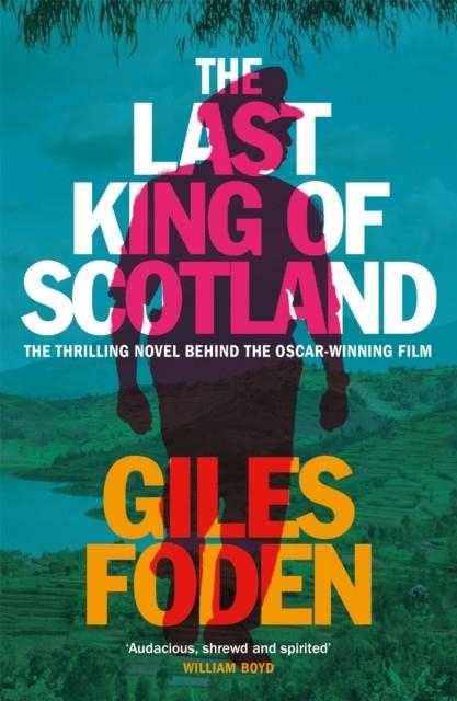 THE LAST KING OF SCOTLAND | 9781474624275 | GILES FODEN