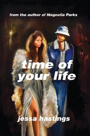 TIME OF YOUR LIFE | 9781398728318 | JESSA HASTINGS