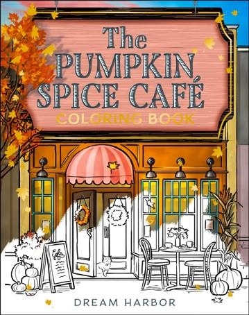 THE PUMPKIN SPICE CAFE COLORING BOOK | 9780008759858 | LAURIE GILMORE