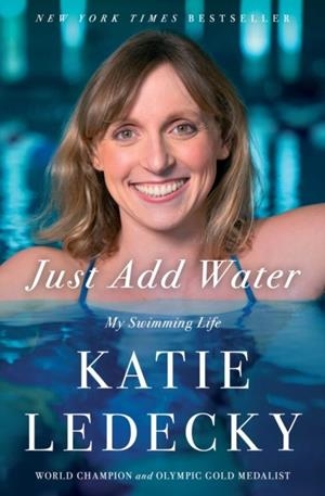 JUST ADD WATER | 9781668060216 | KATIE LEDECKY