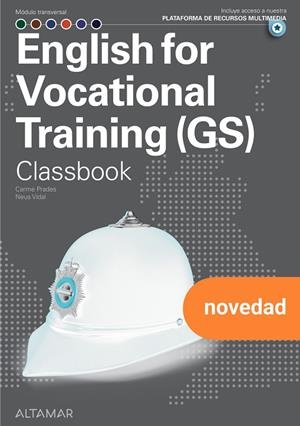 ENGLISH FOR VOCATIONAL TRAINING GS, CLASSBOOK | 9788419780676 | C. PRADES, N. VIDAL