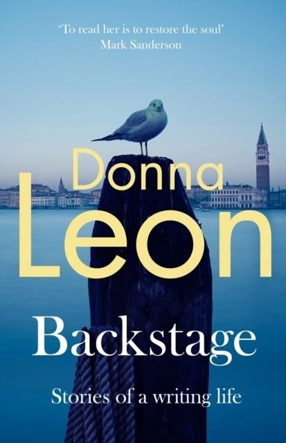 BACKSTAGE : STORIES OF A WRITING LIFE | 9781529155143 | DONNA LEON