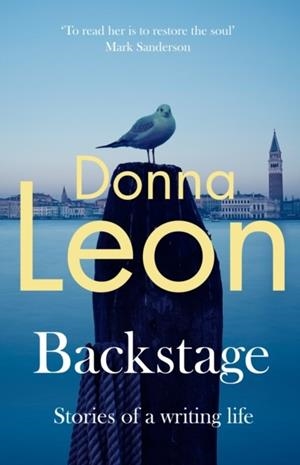 BACKSTAGE : STORIES OF A WRITING LIFE | 9781529155143 | DONNA LEON
