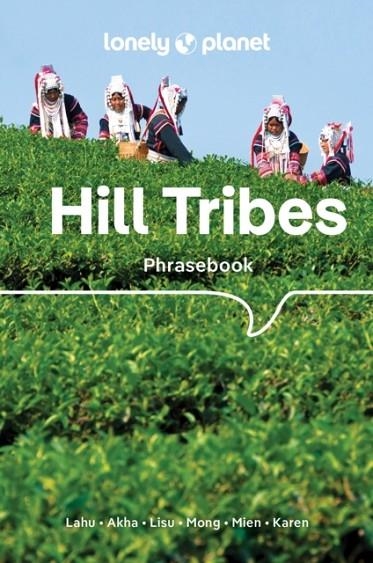 HILL TRIBES PHRASEBOOK AND DICTIONARY 5 | 9781788688321