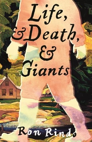 LIFE AND DEATH AND GIANTS | 9781035084548 | RON RINDO
