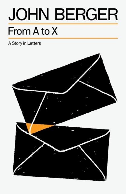 FROM A TO X | 9781804299890 | JOHN BERGER