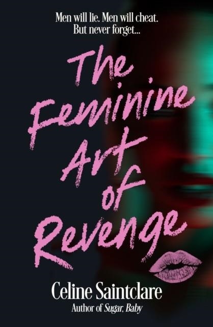 THE FEMININE ART OF REVENGE | 9781838958220 | CELINE SAINTCLARE