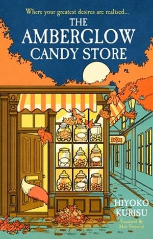 THE AMBERGLOW CANDY STORE | 9780241733455 | HIYOKO KURISU