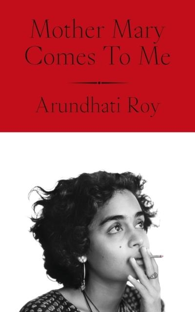 MOTHER MARY COMES TO ME | 9780241761724 | ARUNDHATI ROY