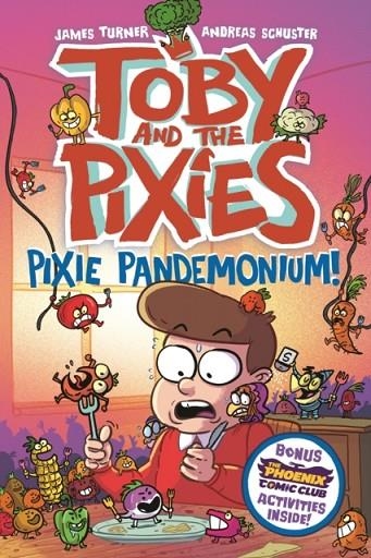TOBIE AND THE PIXIES: PIXIE PANDEMONIUM! | 9781788453554 | JAMES TURNER