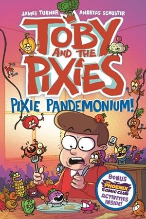 TOBIE AND THE PIXIES: PIXIE PANDEMONIUM! | 9781788453554 | JAMES TURNER