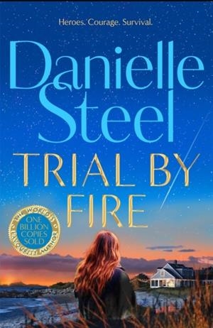 TRIAL BY FIRE | 9781529085686 | DANIELLE STEEL