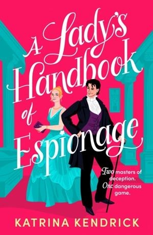 A LADY'S HANDBOOK OF ESPIONAGE | 9781837931576 | KATRINA KENDRICK