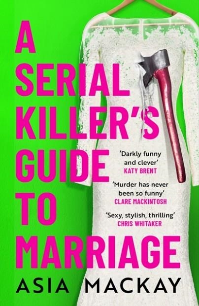 A SERIAL KILLER'S GUIDE TO MARRIAGE | 9781035410897 | ASIA MACKAY