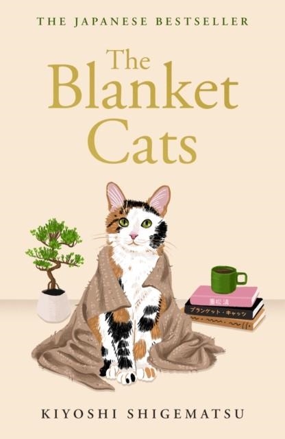 THE BLANKET CATS | 9781529435245 | KIYOSHI SHIGEMATSU
