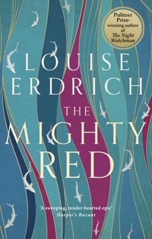 THE MIGHTY RED | 9781472159533 | LOUISE ERDRICH