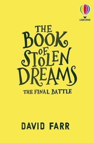 THE BOOK OF STOLEN DREAMS: THE FINAL BATTLE | 9781836042372 | DAVID FARR