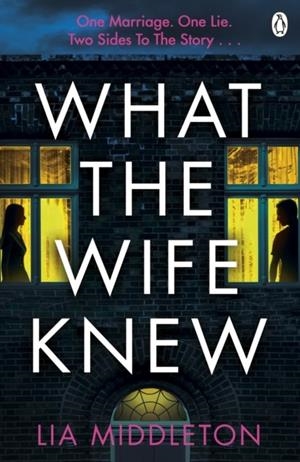 WHAT THE WIFE KNEW | 9781405954563 | LIA MIDDLETON