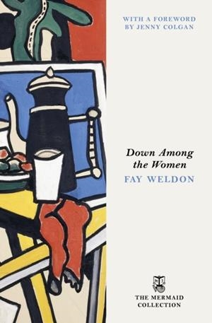 DOWN AMONG THE WOMEN | 9781405982641 | FAY WELDON