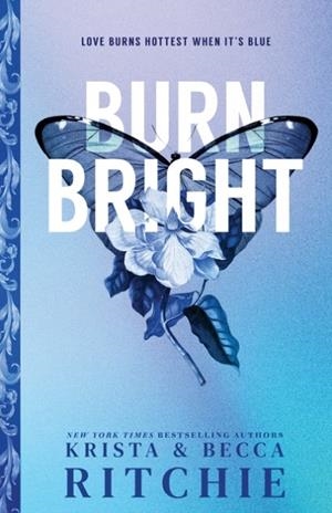 BURN BRIGHT | 9781464248078 | KRISTA AND BECCA RITCHIE