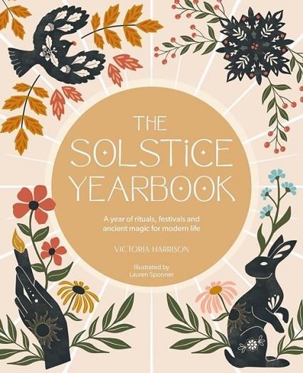 THE SOLSTICE YEARBOOK: A YEAR OF RITUALS | 9781446316382 | VICTORIA HARRISON