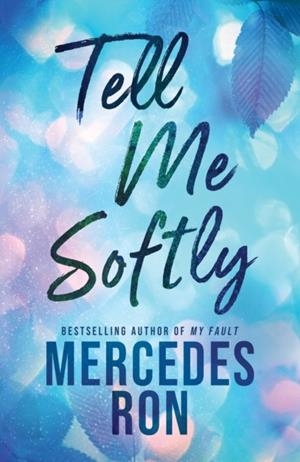 TELL ME SOFTLY | 9781464237157 | MERCEDES RON