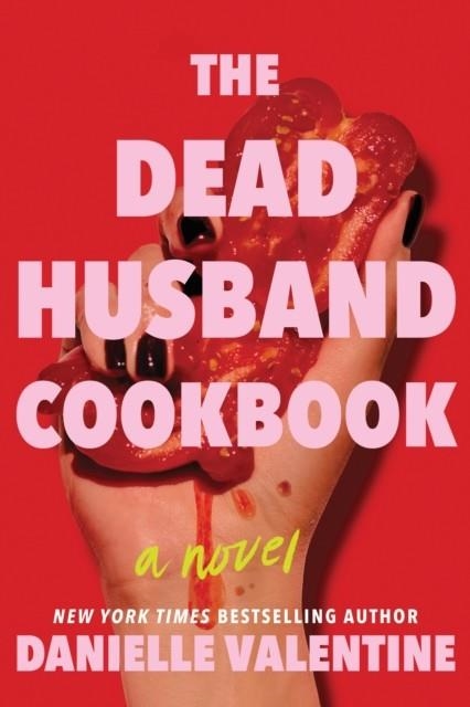 THE DEAD HUSBAND COOKBOOK | 9781464265549 | DANIELLE VALENTINE
