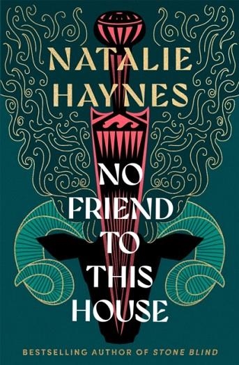 NO FRIEND TO THIS HOUSE | 9781529061550 | NATALIE HAYNES
