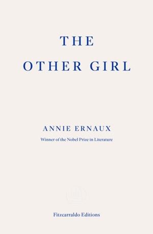 THE OTHER GIRL | 9781804271841 | ANNIE ERNAUX