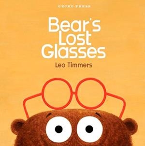 BEAR'S LOST GLASSES | 9798765673058 | LEO TIMMERS