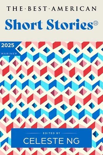 THE BEST AMERICAN SHORT STORIES 2025 | 9780063399808 | CELESTE NG (ED)
