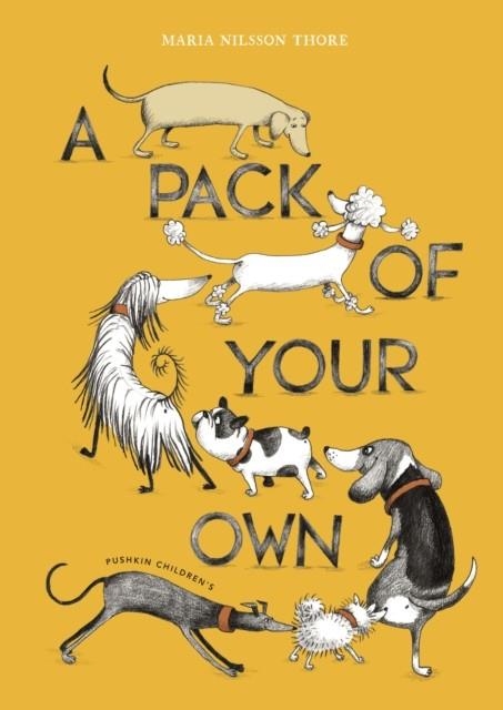 A PACK OF YOUR OWN | 9781782695325 | MARIA NILSSON THORE