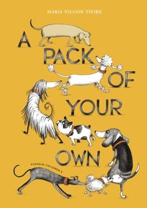 A PACK OF YOUR OWN | 9781782695325 | MARIA NILSSON THORE