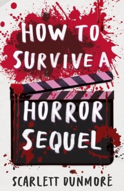 HOW TO SURVIVE A HORROR SEQUEL | 9781788957137 | SCARLETT DUNMORE
