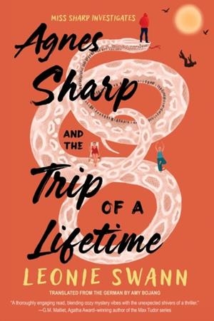 AGNES SHARP AND THE TRIP OF A LIFETIME | 9781641297349 | LEONIE SWANN