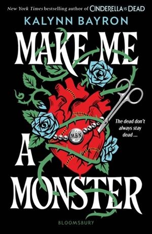 MAKE ME A MONSTER | 9781526680464 | KALYNN BAYRON
