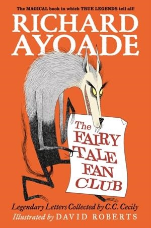 THE FAIRY TALE FAN CLUB: LEGENDARY LETTERS | 9781529526271 | AYOADE AND ROBERTS