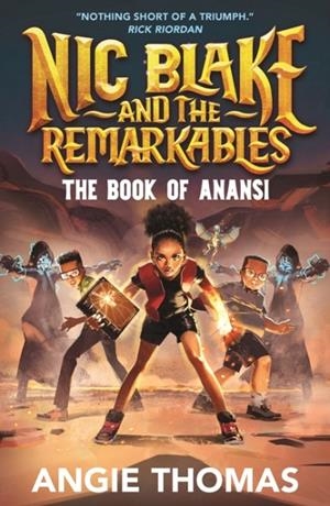 NIC BLAKE AND THE REMARKABLES 02: THE BOOK OF ANANSI | 9781529506556 | ANGIE THOMAS