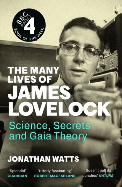 THE MANY LIVES OF JAMES LOVELOCK | 9781837260874 | JONATHAN WATTS