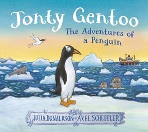 JONTY GENTOO - THE ADVENTURES OF A PENGUIN PB | 9780702329449 | DONALDSON AND SCHEFFLER