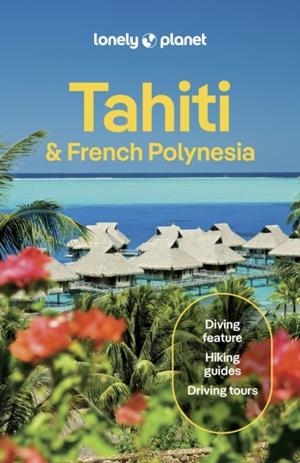 TAHITI AND FRENCH POLYNESIA 12 | 9781837583850