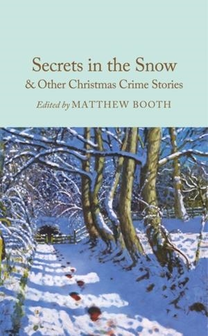 SECRETS IN THE SNOW AND OTHER CHRISTMAS CRIME STOR | 9781035051465 | MATTHEW BOOTH
