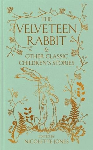 VELVETEEN RABBIT AND OTHER CLASSIC CHILDREN'S STOR | 9781035047352 | MACMILLAN COLLECTOR'S LIBRARY