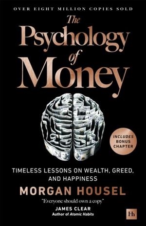 THE PSYCHOLOGY OF MONEY | 9781804091609 | MORGAN HOUSEL