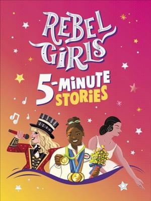 REBEL GIRLS 5-MINUTE STORIES | 9780241759172 | VARIOUS
