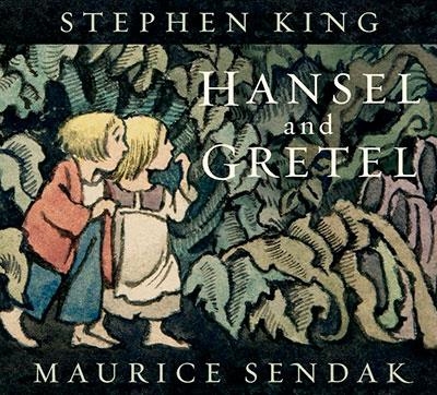 HANSEL AND GRETEL | 9780062644695 | KING AND SENDAK