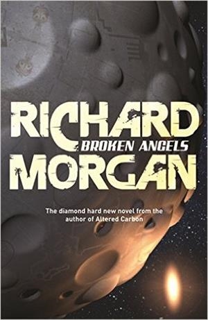 BROKEN ANGELS | 9780575081253 | RICHARD MORGAN