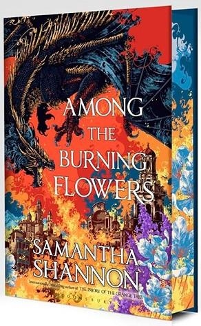 AMONG THE BURNING FLOWERS | 9781526694218 | SAMANTHA SHANNON