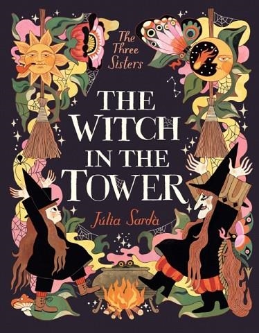THE WITCH IN THE TOWER | 9781529502923 | JULIA SARDA